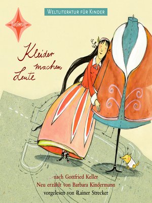 cover image of Weltliteratur für Kinder--Kleider machen Leute von Gottfried Keller (Neu erzählt von Barbara Kindermann)